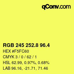 カラーコード: RGB 245 252.8 96.4 | qconv.com