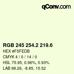 カラーコード: RGB 245 254.2 219.6 | qconv.com