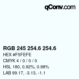 カラーコード: RGB 245 254.6 254.6 | qconv.com