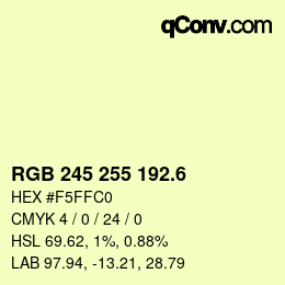 カラーコード: RGB 245 255 192.6 | qconv.com