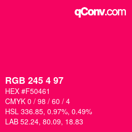 Color code: RGB 245 4 97 | qconv.com