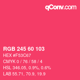 カラーコード: RGB 245 60 103 | qconv.com