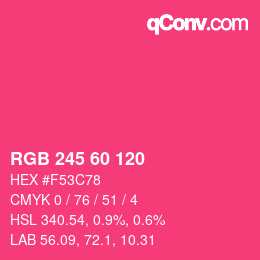 カラーコード: RGB 245 60 120 | qconv.com