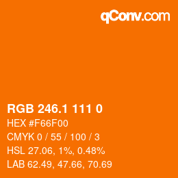 カラーコード: RGB 246.1 111 0 | qconv.com