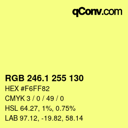 カラーコード: RGB 246.1 255 130 | qconv.com