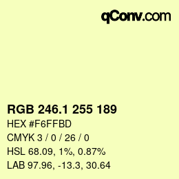 Color code: RGB 246.1 255 189 | qconv.com