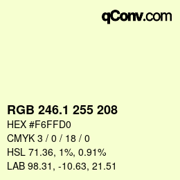 Color code: RGB 246.1 255 208 | qconv.com