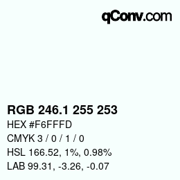 Color code: RGB 246.1 255 253 | qconv.com