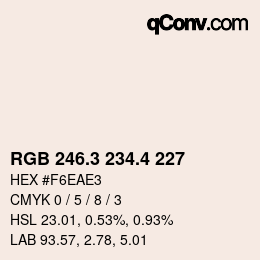 カラーコード: RGB 246.3 234.4 227 | qconv.com