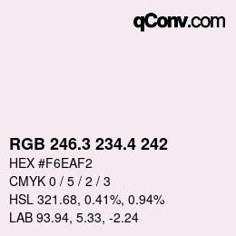 カラーコード: RGB 246.3 234.4 242 | qconv.com