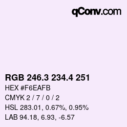 カラーコード: RGB 246.3 234.4 251 | qconv.com