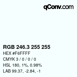 カラーコード: RGB 246.3 255 255 | qconv.com