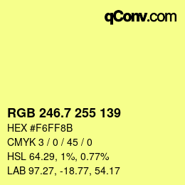カラーコード: RGB 246.7 255 139 | qconv.com