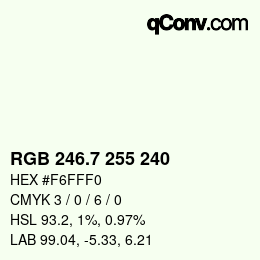 カラーコード: RGB 246.7 255 240 | qconv.com