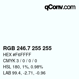 カラーコード: RGB 246.7 255 255 | qconv.com
