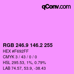 カラーコード: RGB 246.9 146.2 255 | qconv.com