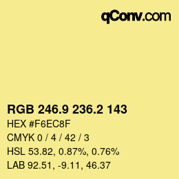 カラーコード: RGB 246.9 236.2 143 | qconv.com