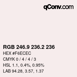 カラーコード: RGB 246.9 236.2 236 | qconv.com