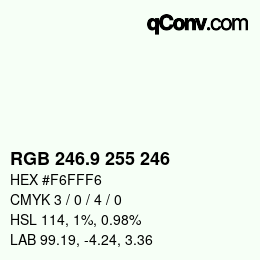 カラーコード: RGB 246.9 255 246 | qconv.com