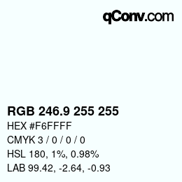 Color code: RGB 246.9 255 255 | qconv.com