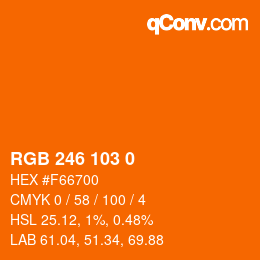 Color code: RGB 246 103 0 | qconv.com