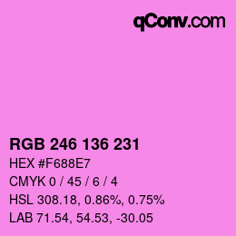 Color code: RGB 246 136 231 | qconv.com