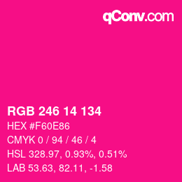 Color code: RGB 246 14 134 | qconv.com
