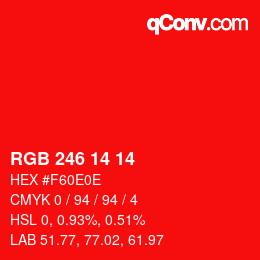Farbcode: RGB 246 14 14 | qconv.com