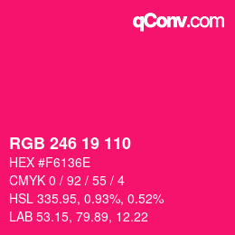颜色代码: RGB 246 19 110 | qconv.com
