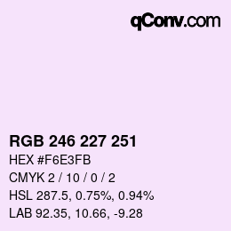 Color code: RGB 246 227 251 | qconv.com