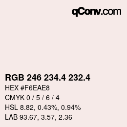 カラーコード: RGB 246 234.4 232.4 | qconv.com