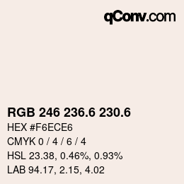 カラーコード: RGB 246 236.6 230.6 | qconv.com