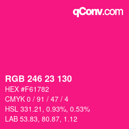 Color code: RGB 246 23 130 | qconv.com
