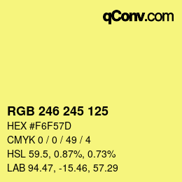 Color code: RGB 246 245 125 | qconv.com