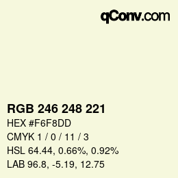 颜色代码: RGB 246 248 221 | qconv.com