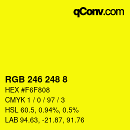 Color code: RGB 246 248 8 | qconv.com