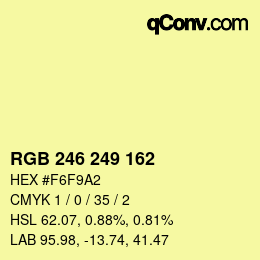 カラーコード: RGB 246 249 162 | qconv.com