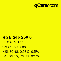Color code: RGB 246 250 6 | qconv.com
