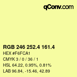 カラーコード: RGB 246 252.4 161.4 | qconv.com