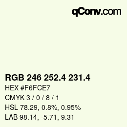 カラーコード: RGB 246 252.4 231.4 | qconv.com