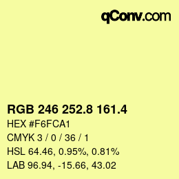 カラーコード: RGB 246 252.8 161.4 | qconv.com