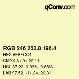 カラーコード: RGB 246 252.8 196.4 | qconv.com