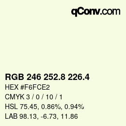 カラーコード: RGB 246 252.8 226.4 | qconv.com