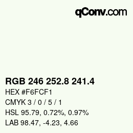 カラーコード: RGB 246 252.8 241.4 | qconv.com