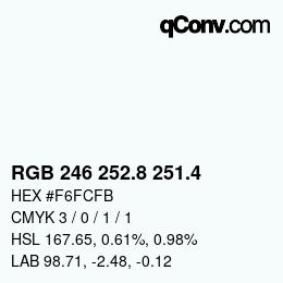 カラーコード: RGB 246 252.8 251.4 | qconv.com