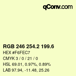 カラーコード: RGB 246 254.2 199.6 | qconv.com