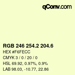 カラーコード: RGB 246 254.2 204.6 | qconv.com