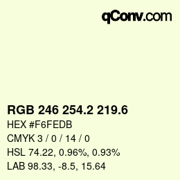 カラーコード: RGB 246 254.2 219.6 | qconv.com