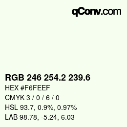 カラーコード: RGB 246 254.2 239.6 | qconv.com