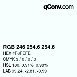 カラーコード: RGB 246 254.6 254.6 | qconv.com